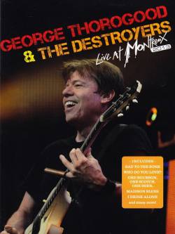 George Thorogood And The Destroyers : Live at Montreux 2013 (DVD)